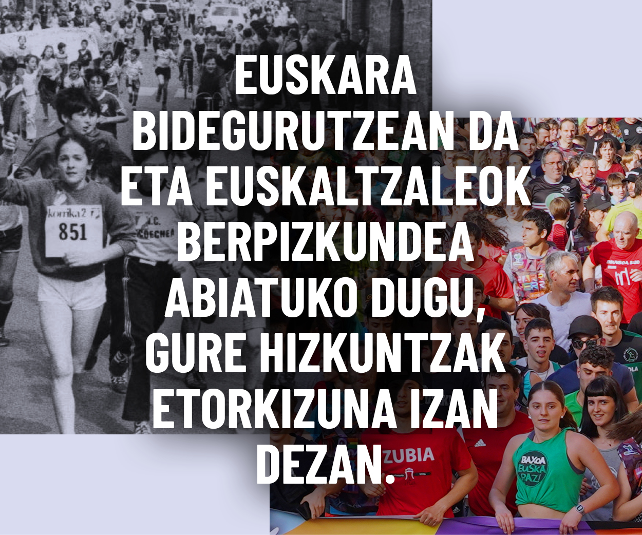 Euskara bidegurutzean da!